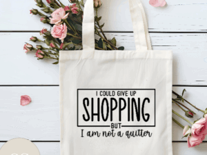 Give up shopping Tote
