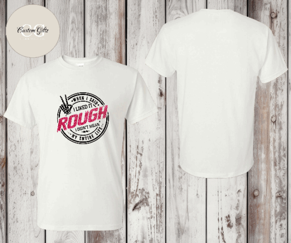 When I said Rough T-shirt - Image 2