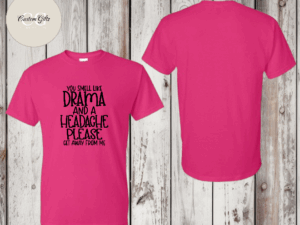 You smell like Drama T-shirt
