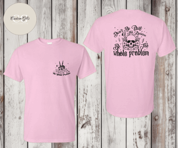Whole Problem T-shirt - Image 6