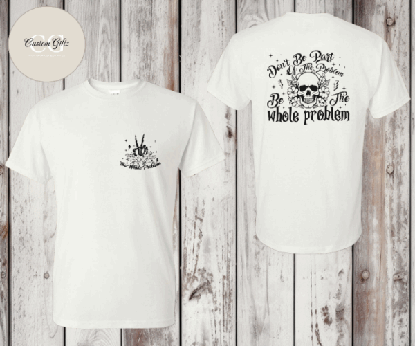 Whole Problem T-shirt - Image 2